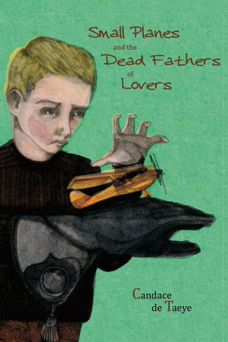 Small Planes and the Dead Fathers of Lovers